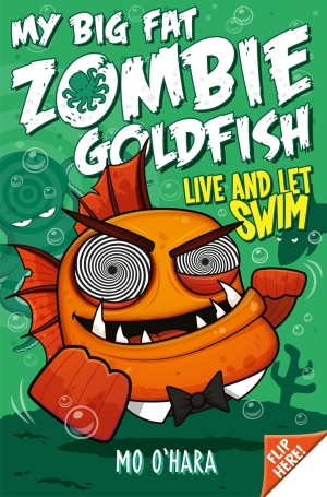 My Big Fat Zombie Goldfish: Live and Let Swim: Book 5