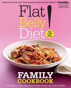 Flat Belly Diet! Family Cookbook