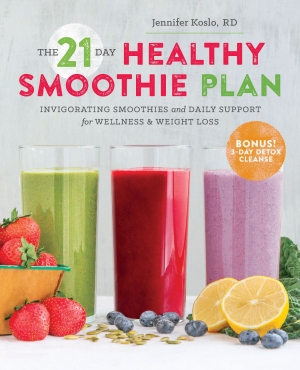 The 21-Day Healthy Smoothie Plan Invigorating Smoothies and Daily Support for Wellness & Weight Loss