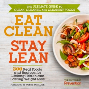 Eat Clean, Stay Lean Simple and Surprising Food Choices for Lifelong Health and Lasting Weight Loss