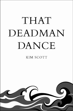 That Deadman Dance: Picador 40th Anniversary Edition