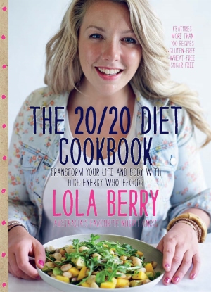 The 20/20 Diet Cookbook Transform your life and body with high-energy wholefoods