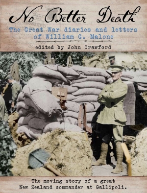No Better Death The Great War diaries and letters of William G. Malone