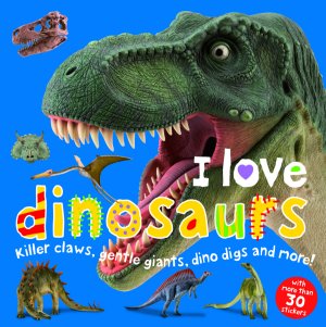 I Love Dinosaurs
