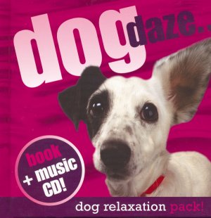 Dog Daze: Dog Relaxation Pack (Book & CD)