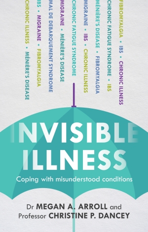 Invisible Illness Coping with misunderstood conditions