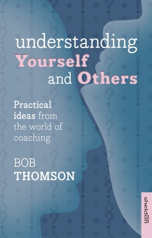 Understanding Yourself and Others Practical ideas from the world of coaching