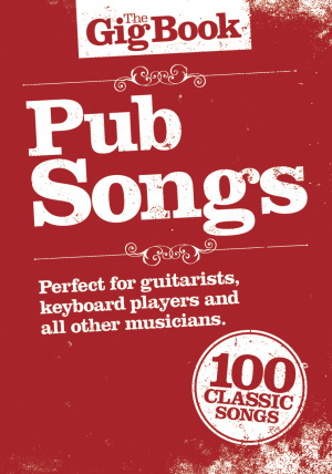 Gig Book, The: Pub Songs