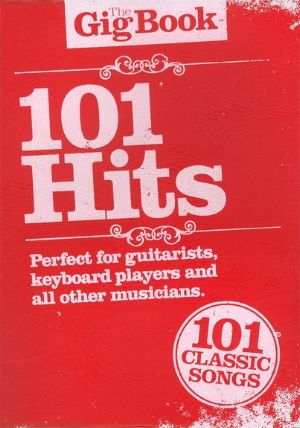 The Gig Book: 101 Hits