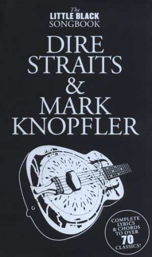 Little Black Songbook, The: Dire Straits and Mark Knopfler