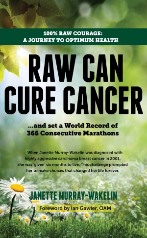 Raw Can Cure Cancer ....and set a World Record of 366 Consecutive Marathons (3rd Edition)